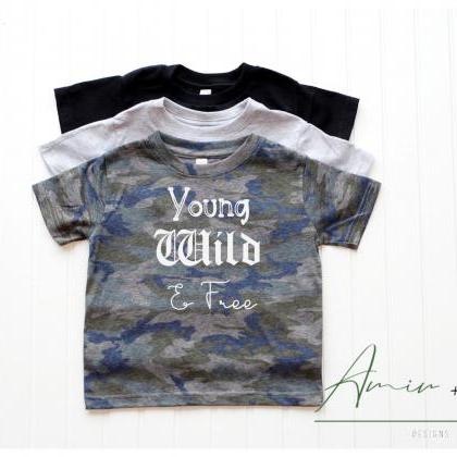 Young Wild And Shirt, Toddler Boys Tshirt,..