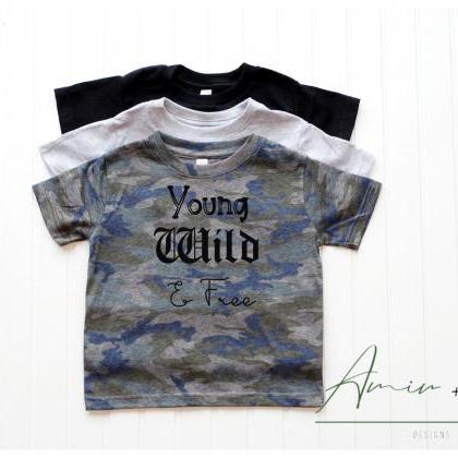 Young Wild And Shirt, Toddler Boys Tshirt,..