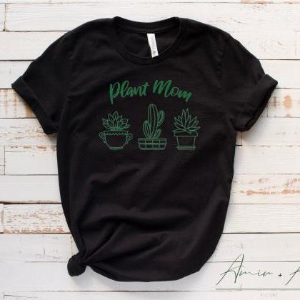 Plant mom shirt, plant lover gift, ..