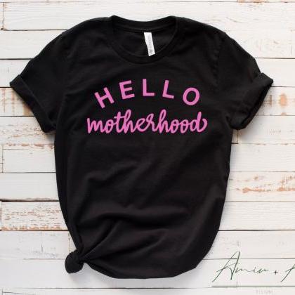 Motherhood T-Shirt, shirts for a mo..