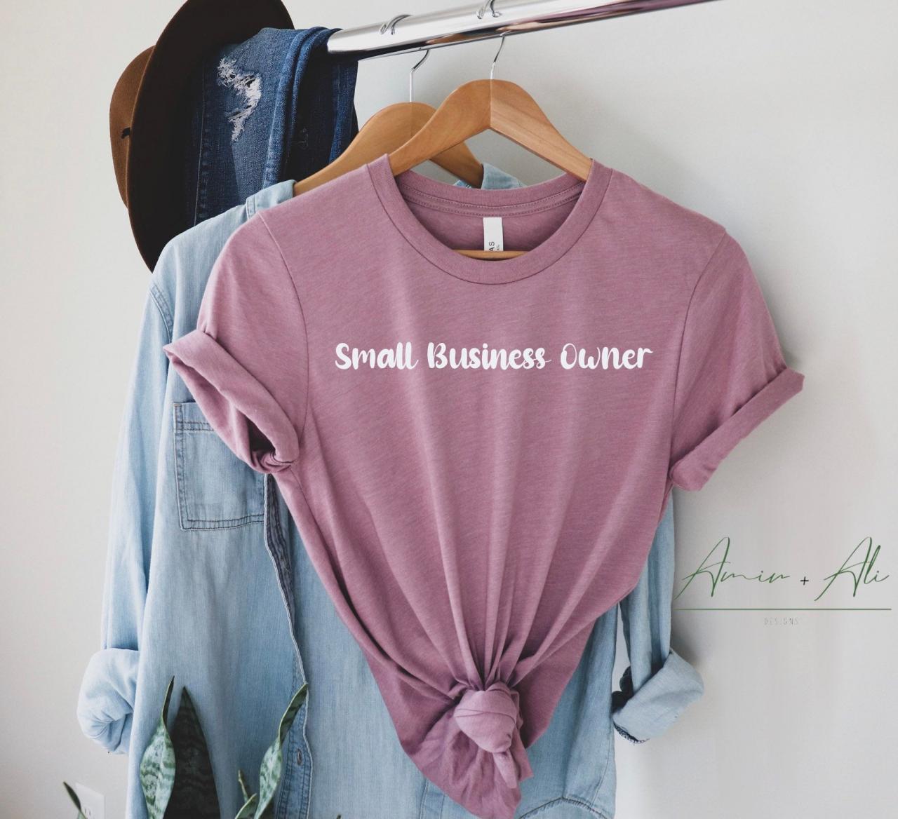 Small Business Owner Shirt, Shop Small Shirt, Small Business Owner Gift, Entrepreneur Shirt, Gift For Business Owner, Independent Woman