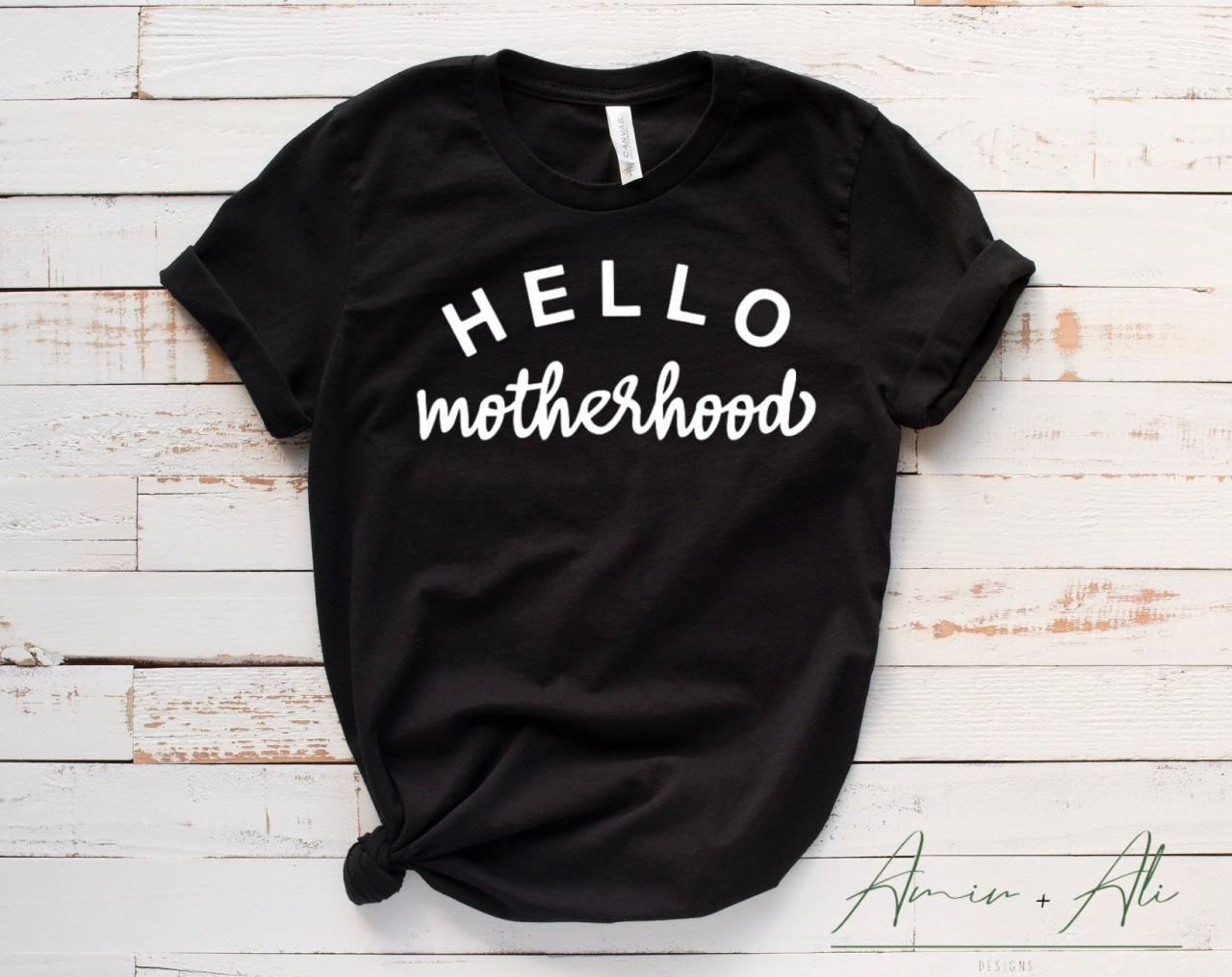 Motherhood T-Shirt, shirts for a mom, first Mother’s Day gift, mom birthday gift, baby shower gift for mom, mom shirt, mom life shirt, cute