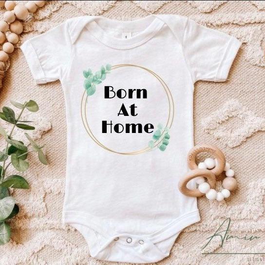 Born At Home Onesie, Home Birth Gift, Midwife Gift, Personalized Baby Gift, Newborn first outfit, Baby shower gift, home birth supplies,